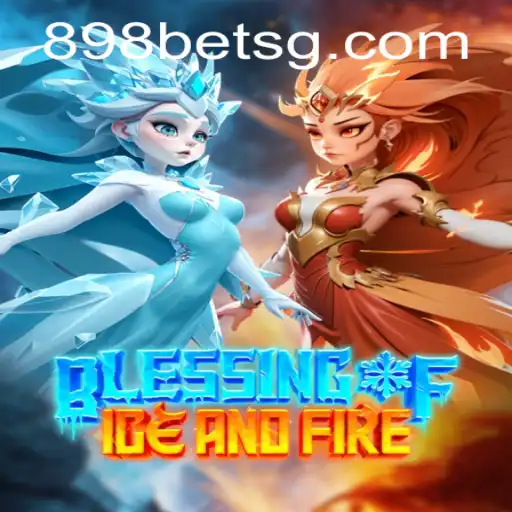 Explore the Intriguing World of BlessingofIceandFire with 898bet