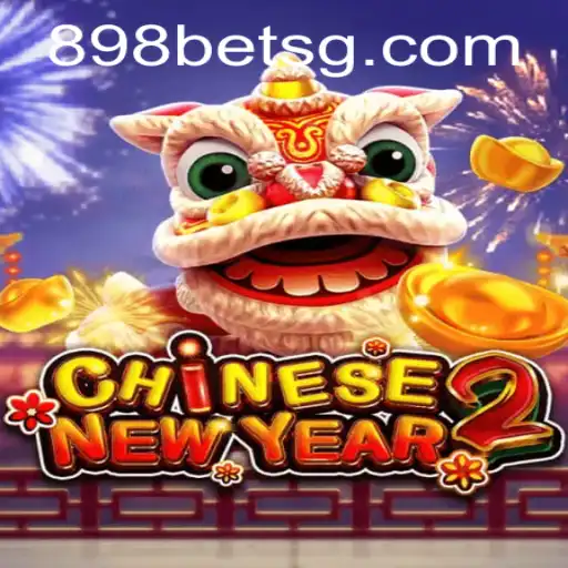 Discover the Exciting World of 'CHINESENEWYEAR2' with 898bet