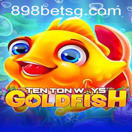 Exploring TenTonWaysGoldfish: An Intriguing Addition to 898bet's Gaming Portfolio